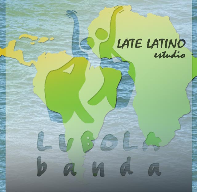 Lubola Banda presenta “Late Latino estudio”