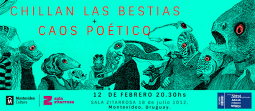Chillan las bestias + Caos poético