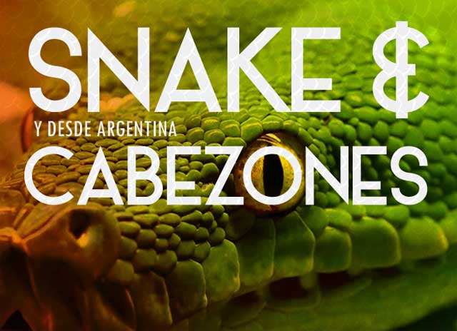 Snake & Cabezones