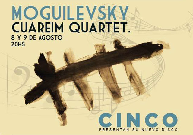 Moguilevsky + Cuareim Quartet